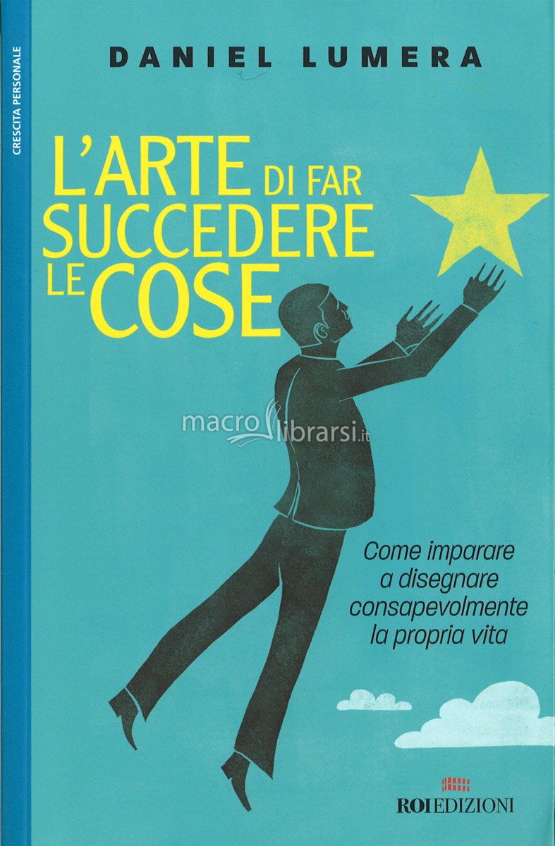 l'arte di far succedere le cose